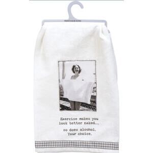 Funny Adult Kitchen Towel “ Exercise Makes You Look Better Naked..